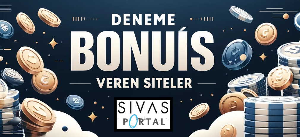 deneme bonusu veren siteler